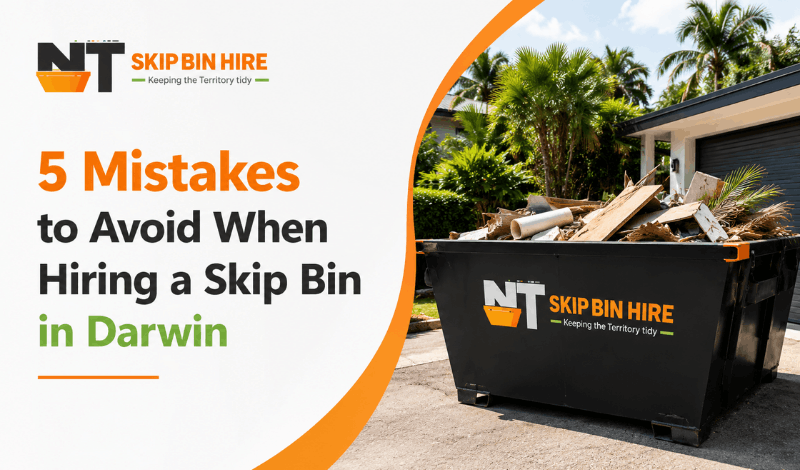 5 Mistakes to Avoid When Hiring a Skip Bin in Darwin