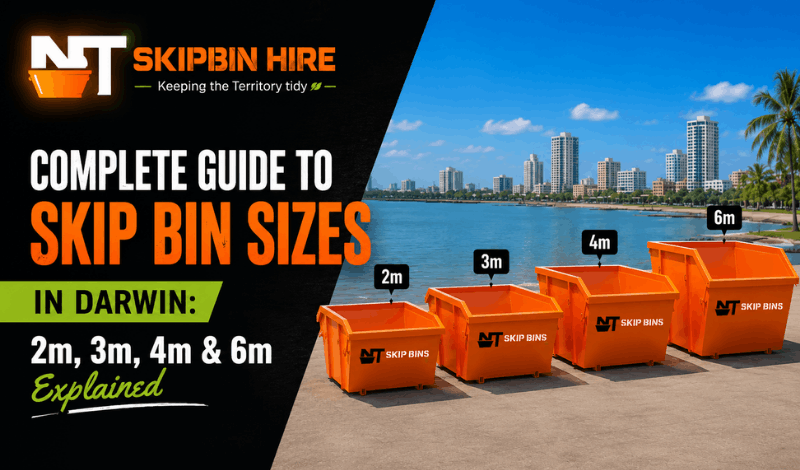 Complete Guide to Skip Bin Sizes in Darwin | 2m, 3m, 4m & 6m Bins