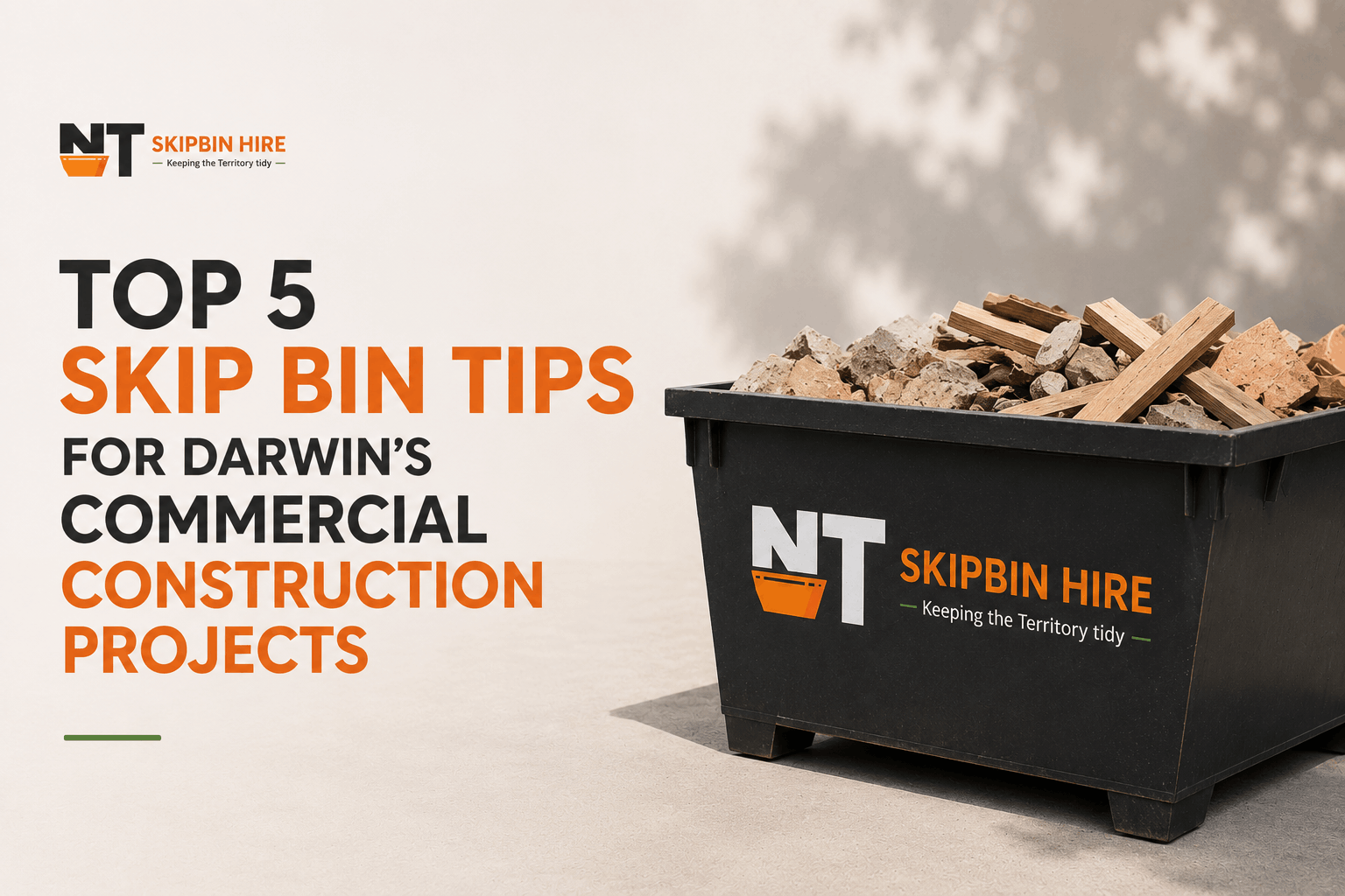Top 5 Skip Bin Tips for Darwin's Commercial Construction Projects